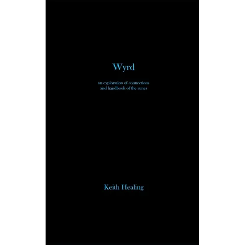 Wyrd: An exploration of connections and handbook of the runes - Paperback | Books | Wiccan Center
