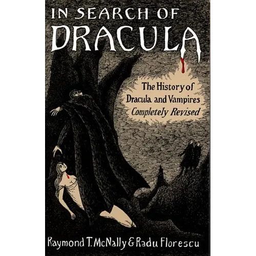 In Search of Dracula: The History of Dracula and Vampires - Paperback | Books | Wiccan Center