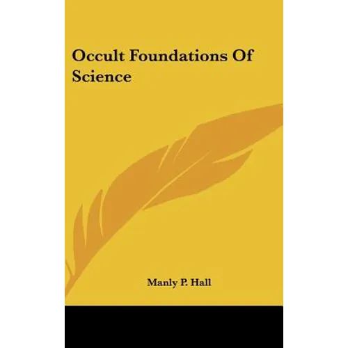 Occult Foundations Of Science - Hardcover | Books | Wiccan Center