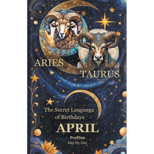 The Secret Language of Birthdays April Profiles - Paperback | Books | Wiccan Center