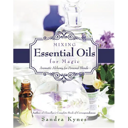 Mixing Essential Oils for Magic: Aromatic Alchemy for Personal Blends - Paperback | Books | Wiccan Center