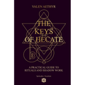The Keys of Hecate - A Practical Guide to Rituals and Shadow Work - Paperback | Books | Wiccan Center