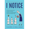 I Notice: A Step-by-Step Guide to Transform Student Potential Through Building Intentional Relationships - Paperback | Books | Wiccan Center