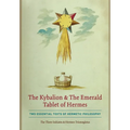 The Kybalion & The Emerald Tablet of Hermes: Two Essential Texts of Hermetic Philosophy - Hardcover | Books | Wiccan Center