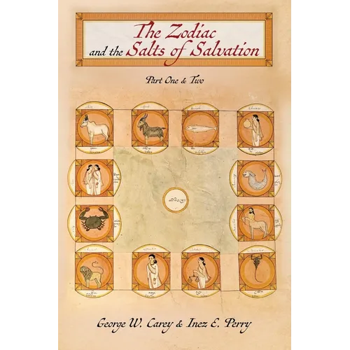 The Zodiac and the Salts of Salvation: Parts One and Two - Paperback | Books | Wiccan Center