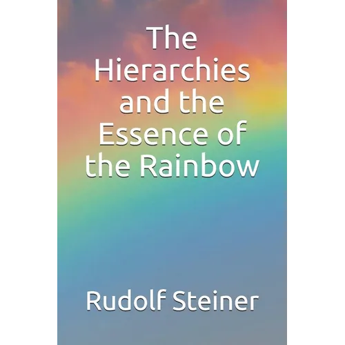 The Hierarchies and the Essence of the Rainbow - Paperback | Books | Wiccan Center