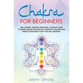 Chakra for beginners: Heal Yourself through Meditation. A Complete Guide To Chakra Healing with Practical Exercises to Balance and Increase - Paperback | Books | Wiccan Center
