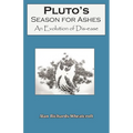 Pluto's Season for Ashes: An Evolution of Dis-ease - Paperback | Books | Wiccan Center