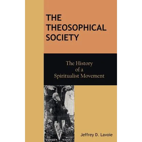 The Theosophical Society: The History of a Spiritualist Movement - Paperback | Books | Wiccan Center