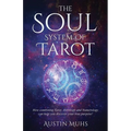 The Soul System of Tarot: How Combining Tarot, Astrology and Numerology Can Help You Discover Your True Purpose! - Paperback | Books | Wiccan Center
