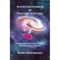 Superconsciousness By Practical Nada Yoga - Paperback | Books | Wiccan Center