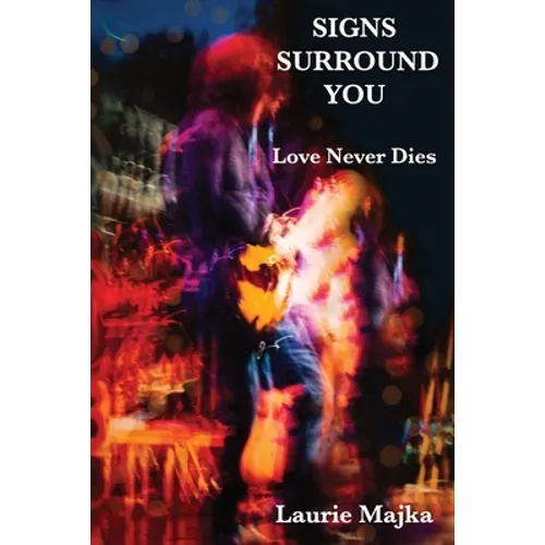 Signs Surround You: Love Never Dies - Paperback | Books | Wiccan Center