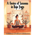 A Series of Lessons in Raja Yoga - Paperback | Books | Wiccan Center