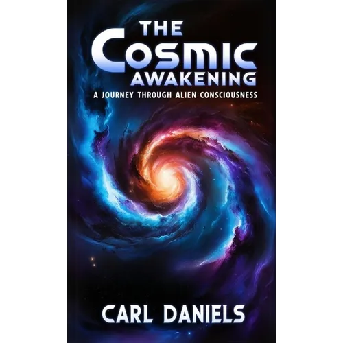 The Cosmic Awakening: A Journey Through Alien Consciousness - Paperback | Books | Wiccan Center