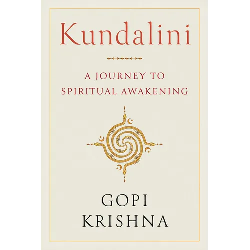 Kundalini: A Journey to Spiritual Awakening - Paperback