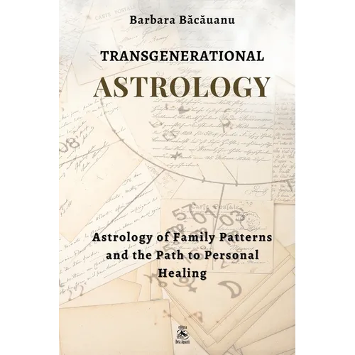 Transgenerational Astrology: Astrology of Family Patterns and the Path of Personal Healing - Paperback | Books | Wiccan Center