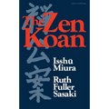 The Zen Koan: Its History and Use in Rinzai Zen - Paperback | Books | Wiccan Center