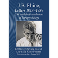 J.B. Rhine: Letters 1923-1939: ESP and the Foundations of Parapsychology - Paperback | Books | Wiccan Center