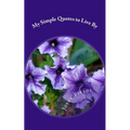 My Simple Quotes to Live By - Paperback | Books | Wiccan Center