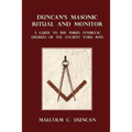 Duncan's Masonic Ritual and Monitor: A Guide to the Three Symbolic Degrees of the Ancient York Rite - Paperback | Books | Wiccan Center