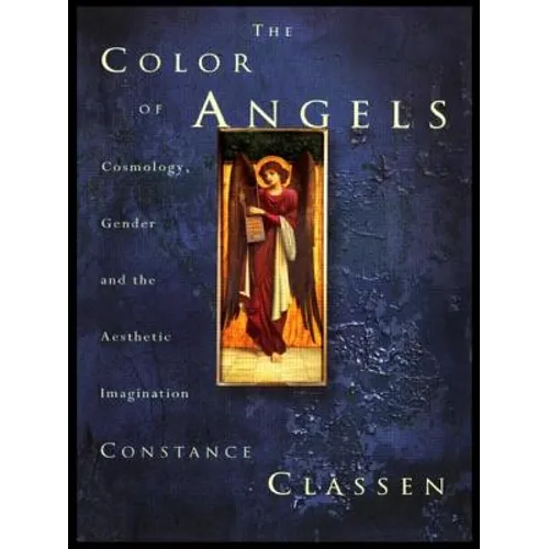 The Colour of Angels: Cosmology, Gender and the Aesthetic Imagination - Paperback | Books | Wiccan Center
