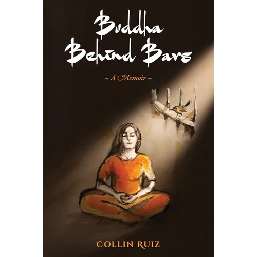Buddha Behind Bars - A Memoir - Paperback | Books | Wiccan Center