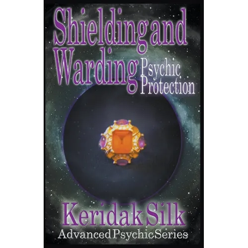 Shielding & Warding - Psychic Protection - Paperback | Books | Wiccan Center