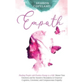 Empath: Healing People with Positive Energy is a Gift. Master Your Emotions and Set Sensitive Boundaries to Empower Cognitive, Emotional, and Compassi - Hardcover | Books | Wiccan Center