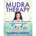 MUDRA Therapy: Hand Yoga for Pain Management and Conquering Illness - Paperback | Books | Wiccan Center