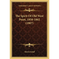 The Spirit Of Old West Point, 1858-1862 (1907) - Paperback | Books | Wiccan Center