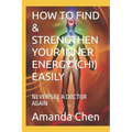 How to Find & Strengthen Your Inner Energy (Chi) Easily: Never See a Doctor Again - Paperback | Books | Wiccan Center