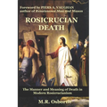 Rosicrucian Death: The Manner and Meaning of Death in Modern Rosicrucianism - Paperback | Books | Wiccan Center