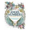 Angel Numbers Coloring Book: Discover the Wisdom of Numerology