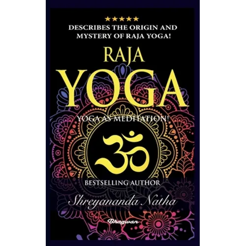 Raja Yoga - Yoga as Meditation!: BRAND NEW! By Bestselling author Yogi Shreyananda Natha! - Paperback | Books | Wiccan Center