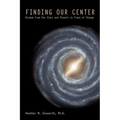 Finding Our Center: An Astrological and Cosmological View of Our Time - Paperback | Books | Wiccan Center