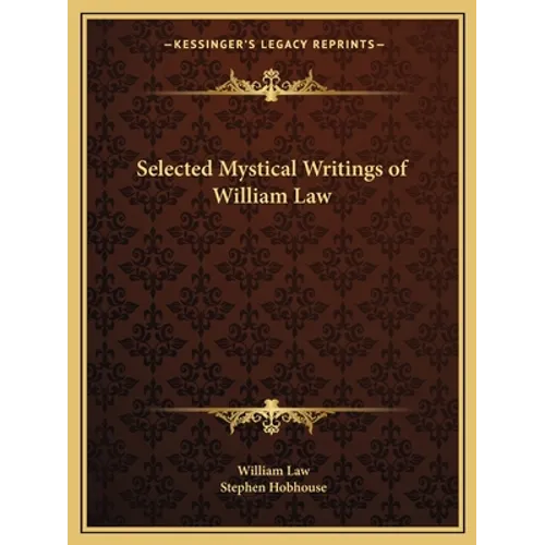 Selected Mystical Writings of William Law - Paperback | Books | Wiccan Center