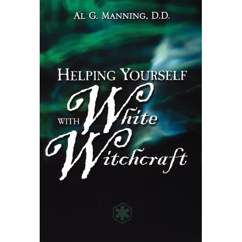 Helping Yourself with White Witchcraft - Paperback | Books | Wiccan Center