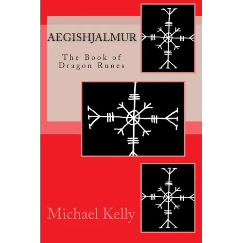 Aegishjalmur: The Book of Dragon Runes - Paperback | Books | Wiccan Center