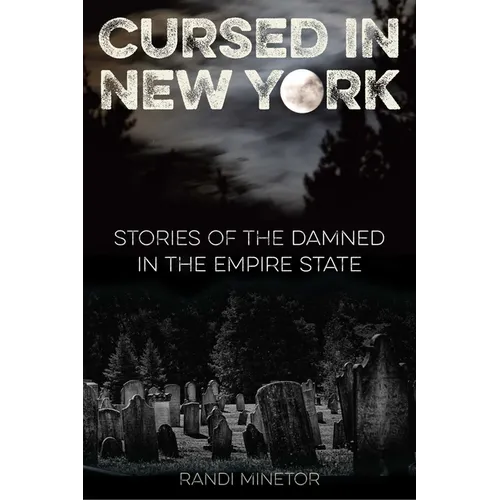 Cursed in New York: Stories of the Damned in the Empire State - Paperback | Books | Wiccan Center
