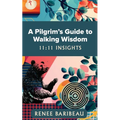 A Pilgrim's Guide to Walking Wisdom: 11:11 Insights - Paperback | Books | Wiccan Center