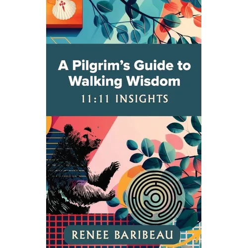 A Pilgrim's Guide to Walking Wisdom: 11:11 Insights - Paperback | Books | Wiccan Center